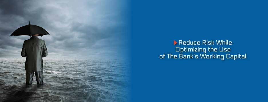 Optimize Use of Bank’s Working Capital